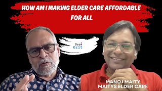 How am I making eldercare affordable
